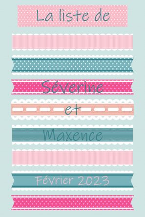 La liste de Séverine et Maxence 2023